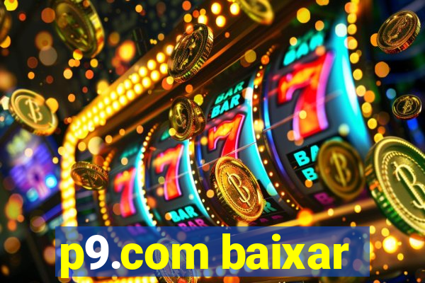 p9.com baixar